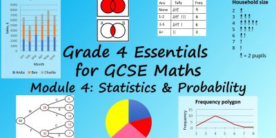 Grade 4 Essentials for GCSE Maths: Module 4: Statistics & Probability